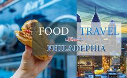 10 món ăn mang tính biểu tượng không nên bỏ qua khi đến Philadelphia